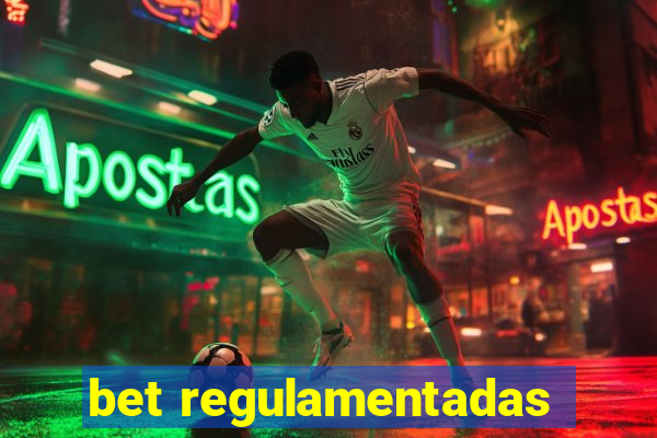 bet regulamentadas